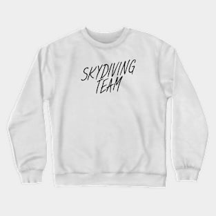 Skydiving team Crewneck Sweatshirt